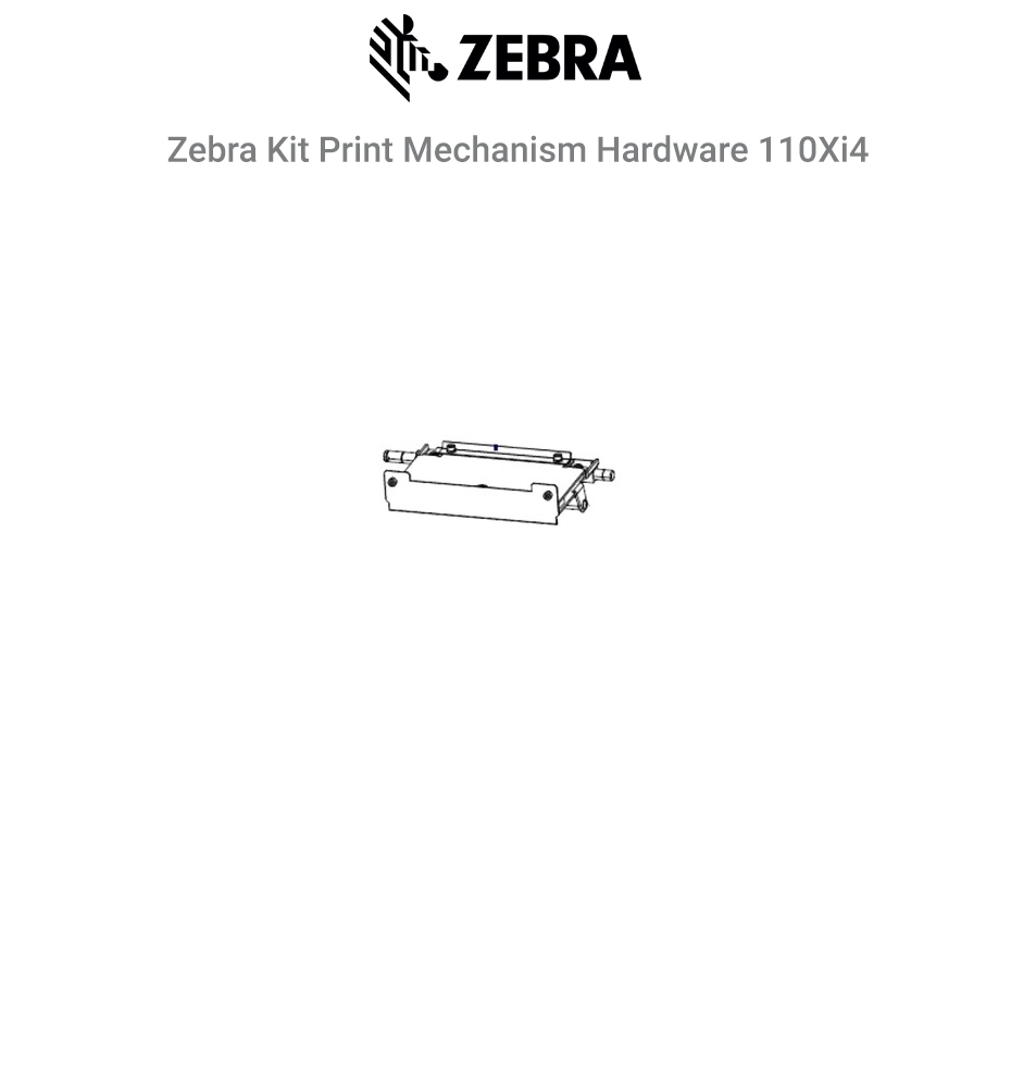 Zebra Kit Print Mechanism Hardware Zebra 110Xi4 Printers